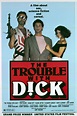 The Trouble With Dick | Rotten Tomatoes