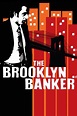 The Brooklyn Banker (2016) - Posters — The Movie Database (TMDB)