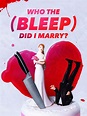 Who the (Bleep) Did I Marry? Pictures - Rotten Tomatoes