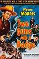Reparto de Two Guns and a Badge (película 1954). Dirigida por Lewis D ...