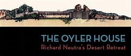 Film Screening: The Oyler House: Richard Neutra’s Desert Retreat ...