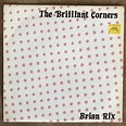 Brilliant Corners Brian Rix 7 Inch | Buy from Vinylnet