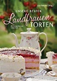 Unsere besten Landfrauen-Torten - Die beliebtesten Rezepte aus ...