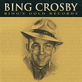 Bing's Gold Records - The Original Decca Recordings - Album by Bing ...
