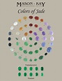 Jade Color Chart | By Mason-Kay Fine Jade Jewelry | Colors of Jade ...