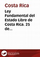 Ley Fundamental del Estado Libre de Costa Rica. 25 de enero de 1825 ...