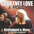 Courtney Love & Hole - Unplugged & More (2018, CD) | Discogs