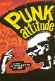 Punk: Attitude | Filmaboutit.com