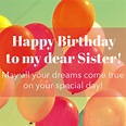 170 Ways to Say Happy Birthday Sister - Find the Perfect Wishes and Quotes