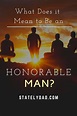 What Does it Mean to Be an Honorable Man? | Hon, Man, Meant to be