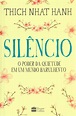 Silêncio. O Poder da Quietude em Um Mundo Barulhento PDF Thich Nhat Hanh