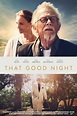 That Good Night (2017) - Posters — The Movie Database (TMDb)