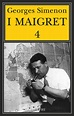 I Maigret 4 | Georges Simenon - Adelphi Edizioni