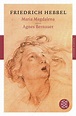 Maria Magdalena / Agnes Bernauer von Friedrich Hebbel als Taschenbuch ...