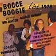 Bocce Boogie - Live 1978 von Big Walter Horton, Ronnie "Youngblood ...