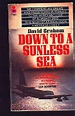 9780330261845: Down To A Sunless Sea - Graham, David: 0330261843 - AbeBooks