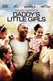 Trailer Daddy's Little Girls | Daddy's little girl movie, Daddys little ...