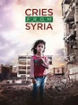 Cries from Syria: Trailer 1 - Trailers & Videos - Rotten Tomatoes