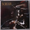 Scream - Banging the drum (1987, Vinyl) | Discogs
