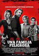 UNA FAMILIA PELIGROSA | Cineplex