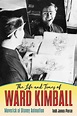 The Life and Times of Ward Kimball | University Press of Mississippi