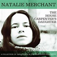 Natalie Merchant - The House Carpenter's Daughter - Reviews - Album of ...