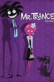 Mr. Trance (2013)