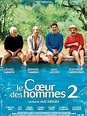 Le Coeur des hommes 2 : bande annonce du film, séances, streaming ...