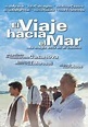 El viaje hacia el mar (2003) - FilmAffinity