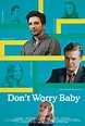 Don't Worry Baby - Film (2016) - SensCritique
