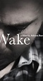 Wake (2012) - IMDb