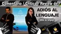 ADIOS AL LENGUAJE / Adieu au langage - comentario / review / opinión ...