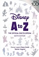 Disney A to Z: The Official Encyclopedia, Sixth Edition - Steven ...
