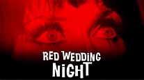 Red Wedding Night – Exklusive TV-Premieren – Dein Genrekino für zuhause ...