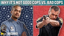 Why It's Not About Good Cops vs. Bad Cops | Decoded (Season 8) - YouTube