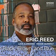 Pianist Eric Reed to Release New Album “Black, Brown & Blue”