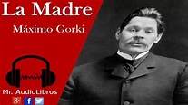 Resumen - La Madre - Máximo Gorki - audiolibros - YouTube