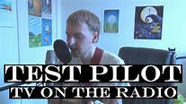 Test Pilot (TV On The Radio cover) - YouTube