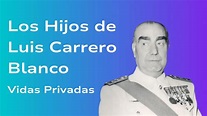Luis Carrero Blanco Hijos - Vidas Privadas