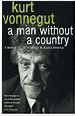 A Man Without a Country: : Kurt Vonnegut: Bloomsbury Publishing