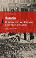 Bakunin – O Princípio do Estado e outros ensaios – NigraKoroDistro ...