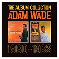 Adam WADE - The Album Collection 1960-1962
