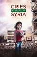 Cries from Syria (2017) — The Movie Database (TMDB)