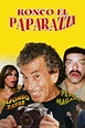 Ronco el paparazzi - Película 2004 - Cine.com