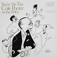 You're The Top: Cole Porter In The 1930s - Cole Porter Centennial ...