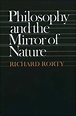 Philosophy and the Mirror of Nature by Richard M. Rorty