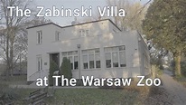 The Zabinski Villa at The Warsaw Zoo - YouTube