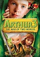 Watch Arthur and the Invisibles 3: Arthur and the War of Two Worlds ...