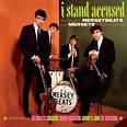 I STAND ACCUSED - THE COMPLETE MERSEYBEATS AND MERSEYS SIXTIES ...