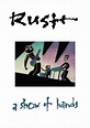 Rush: A Show of Hands (1989) - FilmAffinity